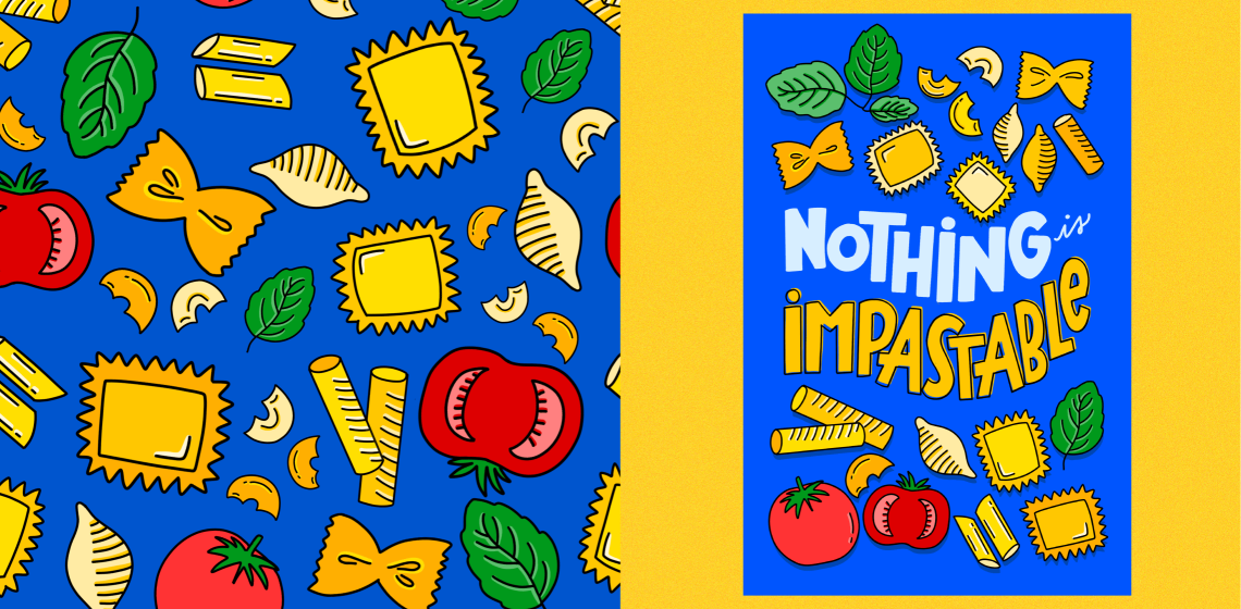 Left: repeating vector style pattern of black-outlined pasta, ravioli, tomatoes, and basil leaves on a royal blue background Right: vertical design with motifs from pattern on top and bottom surrounding text "nothing is impastable"